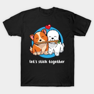 Let's stick together (on dark colors) T-Shirt